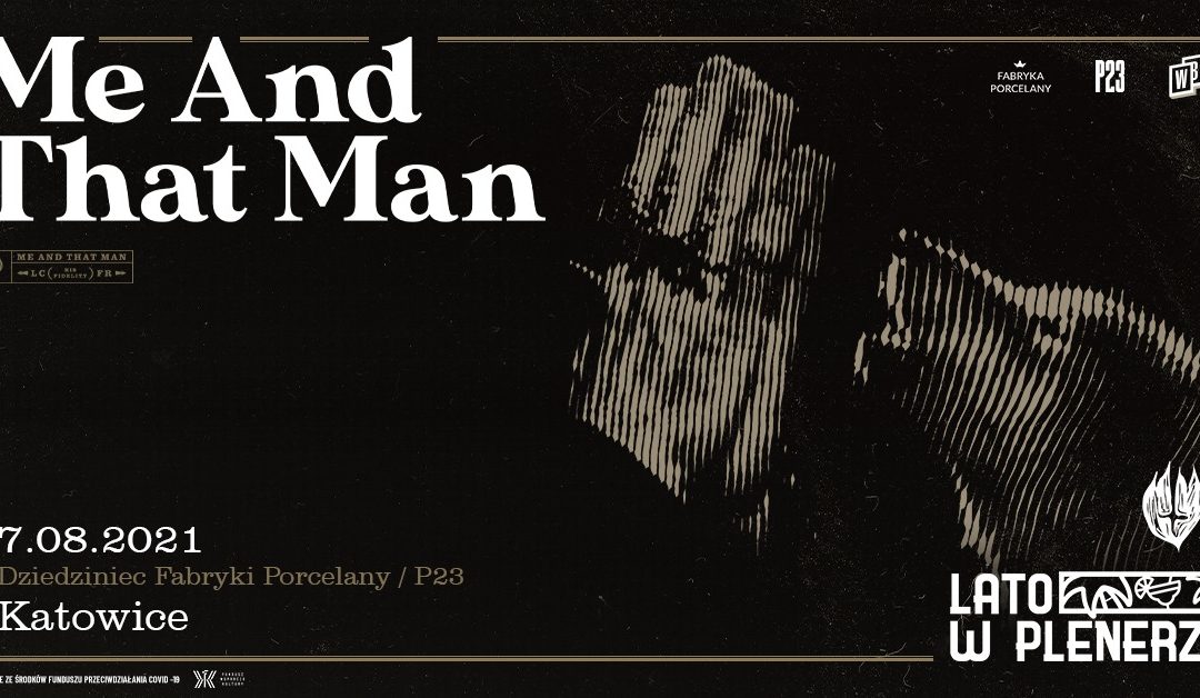 Lato w Plenerze | ME AND THAT MAN + Mùlk, Dance Like Dynamite / Plener P23, Katowice