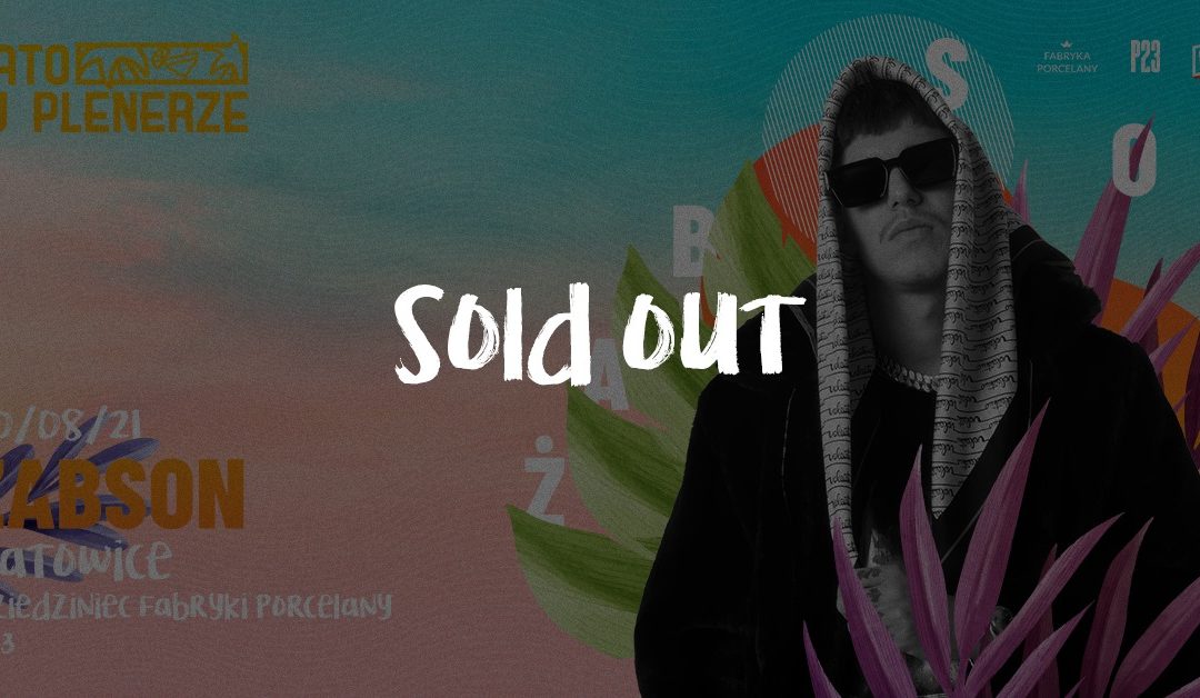 SOLD OUT | Lato w Plenerze | ŻABSON / Plener P23, Katowice