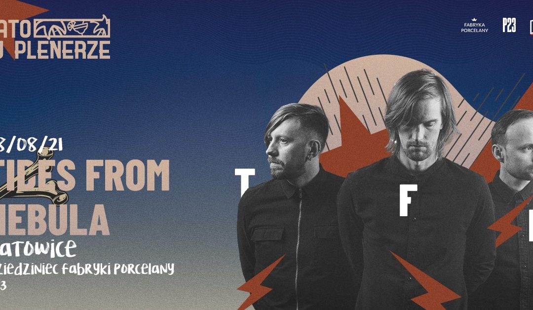 Lato w Plenerze | TIDES FROM NEBULA / Plener P23, Katowice