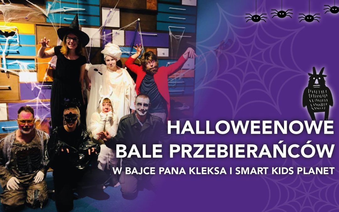 Bal Halloweenowy w Bajce Pana Kleksa i Smart Kids Planet