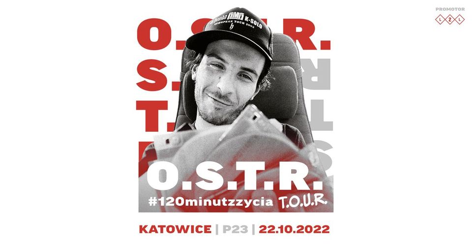 #120minutzzycia T.O.U.R. | O.S.T.R. | Katowice | 22.10.2022